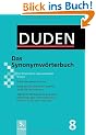 Duden: Das Synonymw�rterbuch: Ein W�rterbuch sinnverwandter W�rter: Band 8: Ein W�rterbuch sinnverwandter W�rter. Duden 8