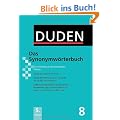 Duden: Das Synonymw�rterbuch: Ein W�rterbuch sinnverwandter W�rter: Band 8: Ein W�rterbuch sinnverwandter W�rter. Duden 8