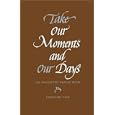 Take Our Moments and Our Days: An Anabaptist Prayer Book: Ordinary Time