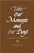 Books : Take Our Moments and Our Days