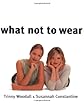 What Not to Wear