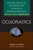 Oculoplastics: Color Atlas and Synopsis of Clinical Ophthalmology (Wills Eye Series)