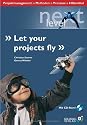 Let your Projects fly. Projektmanagement, Methoden, Prozesse, Hilfsmittel