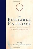 Image of The Portable Patriot: Documents, Speeches, and Sermons That Compose the American Soul