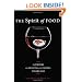 The Spirit of Food: Thirty-four Writers on Feasting and Fasting toward God