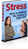 S t r e s s How to Reduce the Stress in Your Life!