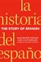 The Story of Spanish