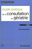 Guide pratique de la consultation en gériatrie