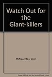 Watch out for the giant-killers!