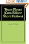 Team Player (Cara Ellison Short Fiction)