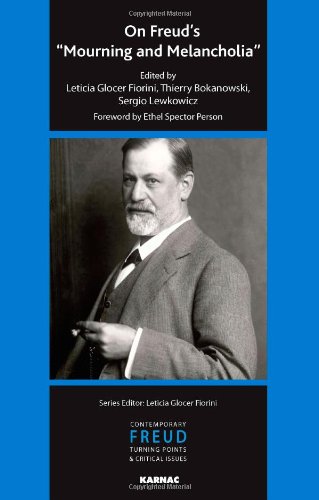 On Freud's "Mourning and Melancholia" (IPA Contemporary Freud: Turning Points & Critical Issues)