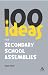 100 Ideas for Secondary School Assemblies (Continuum One Hundreds Series)