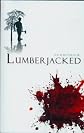Lumberjacked