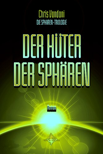 Der Hüter der Sphären (Die Sphären Trilogie 3) (German Edition)