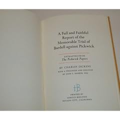 A FULL AND FAITHFUL REPORT OF THE MEMORABLE TRIAL OF BARDELL AGAINST PICKWICK: EXTRACTED FROM THE PICKWICK PAPERS