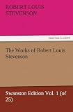 The Works of Robert Louis Stevenson The Works of Robert Louis Stevenson