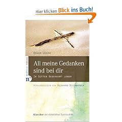 All meine Gedanken sind bei dir: In Gottes Gegenwart leben