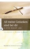 Produkt-Bild: All meine Gedanken sind bei dir: In Gottes Gegenwart leben