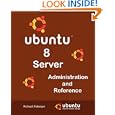 Ubuntu 8 Server Administration and Reference by Richard Petersen (Paperback  July 24, 2008)