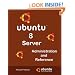 Ubuntu 8 Server Administration and Reference