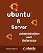 Ubuntu 8 Server Administration and Reference