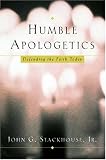 Humble Apologetics: Defending the Faith Today