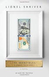 The Mandibles: A Family, 2029-2047