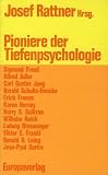 Pioniere Der Tiefenpsychologie: Josef Rattner