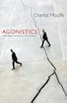 Agonistics: Thinking the World Politi...