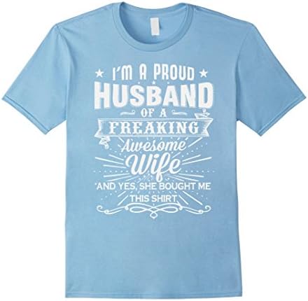 Men's Husband Tshirt , I'm a proud Husband of freaking awesome wif Large Baby Blue