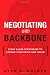 Negotiating with Backbone: Eight Sales Strategies to Defend Your Price and Value