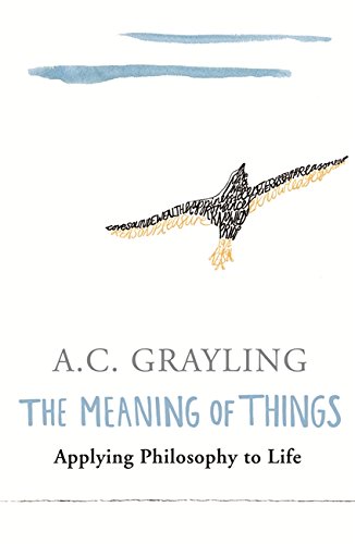 The Meaning of Things: Applying Philosophy to Life