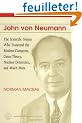 John Von Neumann: The Scientific Genius Who Pioneered the Modern Computer, Game Theory, Nuclear Deterrence, and Much More