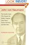 John Von Neumann: The Scientific Genius Who Pioneered the Modern Computer, Game Theory, Nuclear Deterrence, and Much More