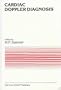 Cardiac Doppler Diagnosis (Developments in Cardiovascular Medicine) (v. 1)