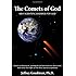 The Comets Of God-New Scientific Evidence for God: Recent archeological, geological and astronomical discoveries that shine new light on the Bible and its prophecies
