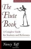 Search:  The Flute Book: A Complete Guide for Students and Performers