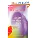 In Licht und Liebe leben: Entdecke, wozu du bestimmt bist - und tue es!