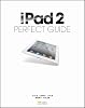 iPad2 PERFECT GUIDE (パーフェクトガイドシリーズ)