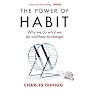 The Power of Habit: Why We Do What We Do, and How &hellip de Charles Duhigg