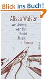 Am Anfang war die Nacht Musik: Roman