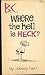 B C Where the Hell is Heck? (Mass Market Paperback) by Johnny Hart