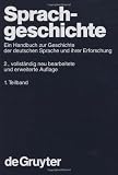 Besch, Werner; Betten, Anne; Reichmann, Oskar; Sonderegger, Stefan: Sprachgeschichte. 1. Teilband (Handbhucher Zur Sprach- Und Kommunikationswissenschaft)