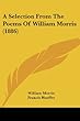 A Selection From The Poems Of William Morris