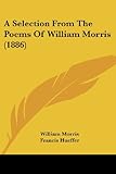 A Selection From The Poems Of William Morris