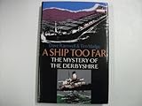 A ship too far : the mystery of the Derbyshire
