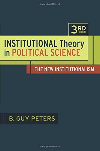 Institutional Theory in Political Science 3rd Edition: The New Institutionalism
