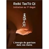 DVD Reiki Tao To Qi INITIATION Vol 1 - Initiation 1er degr�, l'�nergie de gu�rison dans vos mainspar Enn�a Tess Griffith