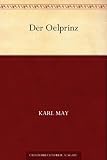 Der Oelprinz (German Edition)