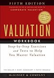 Valuation workbook : step-by-step exercises and tests to help you master Valuation